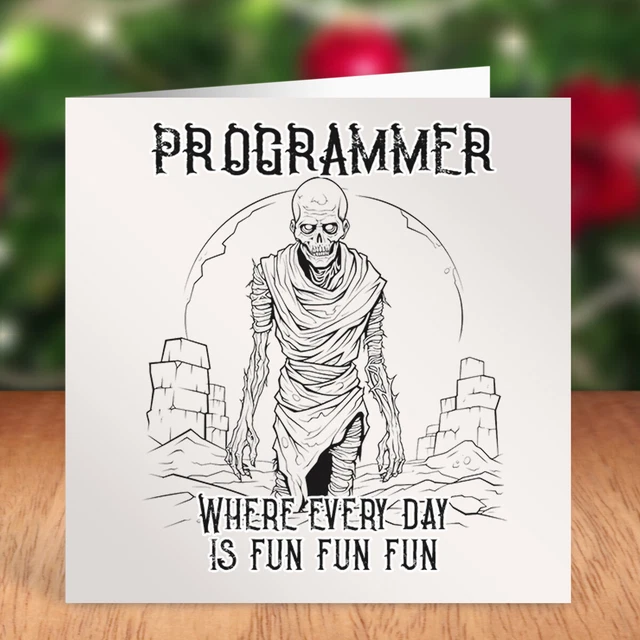 Programmer Where Everyday Is Fun New Job Retirement Card Christmas Boss Gift