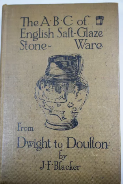 The ABC of English Salt-Glaze Stone-Ware From Dwight to Doulton, Blacker 1st ed