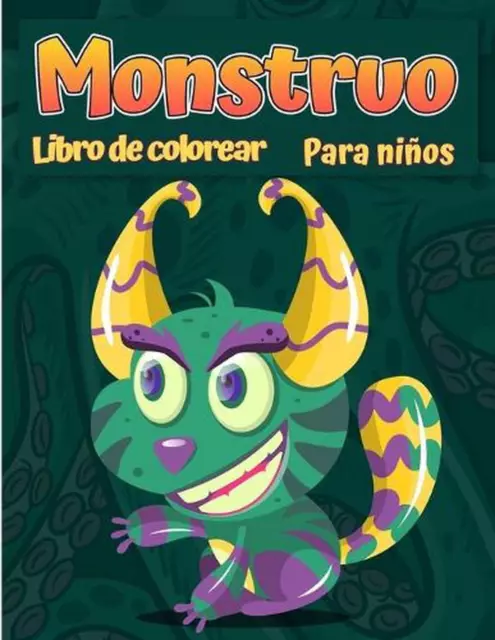 Libro para colorear monstruos para nios: Un libro de actividades divertido Libro