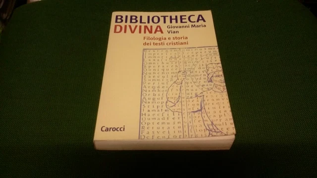 G.M.VIAN, BIBLIOTHECA DIVINA, CAROCCI, 2002, 20gn21