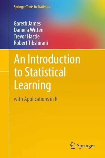 Springer Texts in Statistics Ser.: An Introduction to Statistical Learning :...