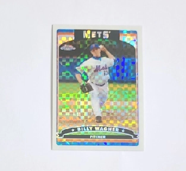 2006 Topps Chrome X-fractor #123 Billy Wagner (METS) !
