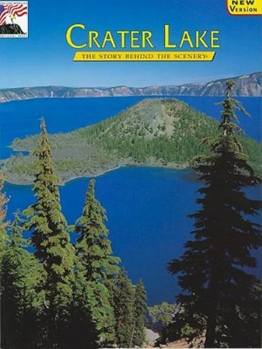 CRATER LAKE THE Story Behind The Scenery Discover America National 