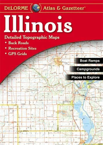 Illinois State Atlas & Gazetteer, by DeLorme, 2010
