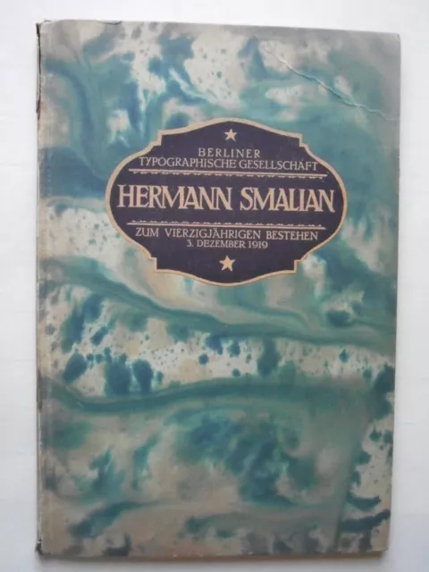 Hermann Smalian-Ein Leben Im Dienste Der Buchdruckerkunst-Ea1919-Von Ihm Erzählt
