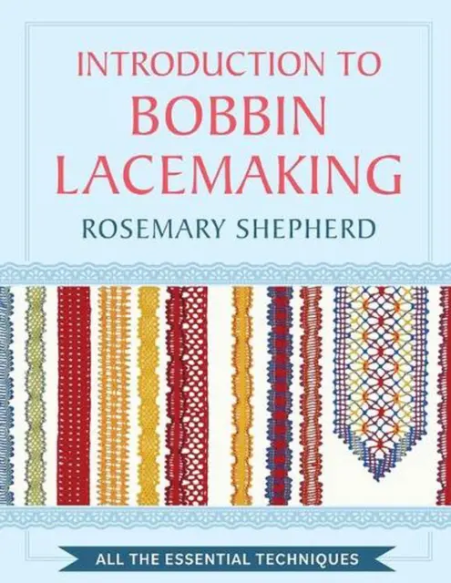 An Introduction to Bobbin Lace Making by Rosemary Shepherd Paperback Book