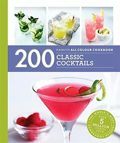 200 Classic c*cktails (Hamlyn All Colour Cookbook)-Tom Soden