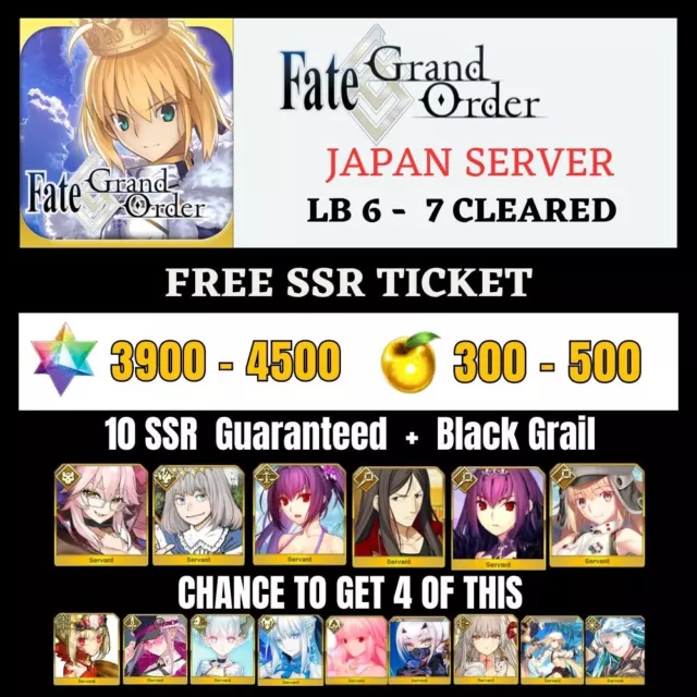Fate Grand Order[JAPAN] 10 SSR + 1 CE Black Grail + 3900-4500 SQ LB 6 -7 Cleared