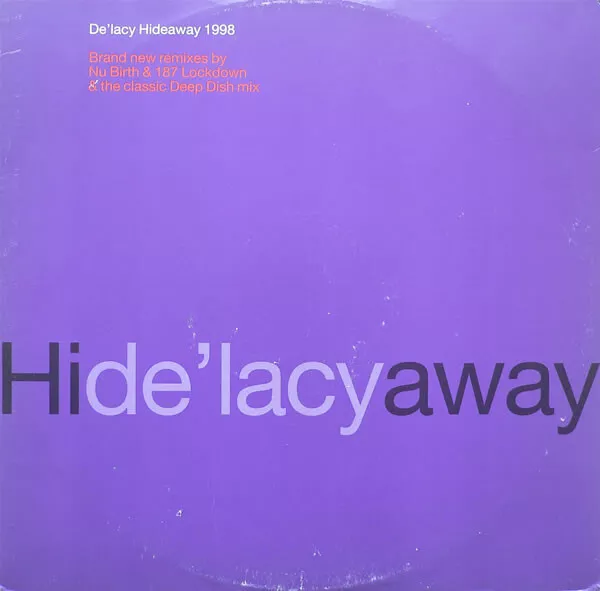 'De'Lacy - Hideaway 1998' 12", Single Speed Garage, UK Garage, House 02 Feb 1998