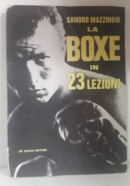 Livre Ancien La Boxe En 23 Leçons - Sandro Mazzinghi - 1964 - 1ère édition Italienne