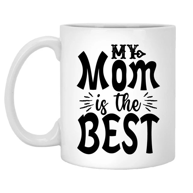 MY MOM IS the best mothers Day 2023 Mug Coffee 14.99 PicClick