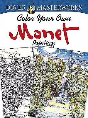 Dover Masterworks: Color Your Own Monet Pain- 0486779459, Marty Noble, paperback