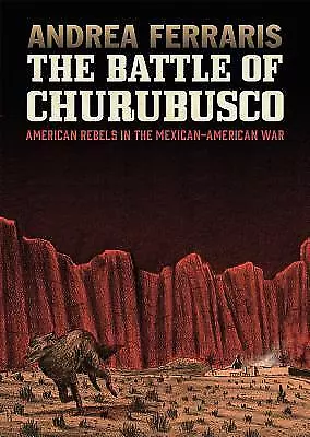 The Battle of Churubusco | Andrea Ferraris | englisch