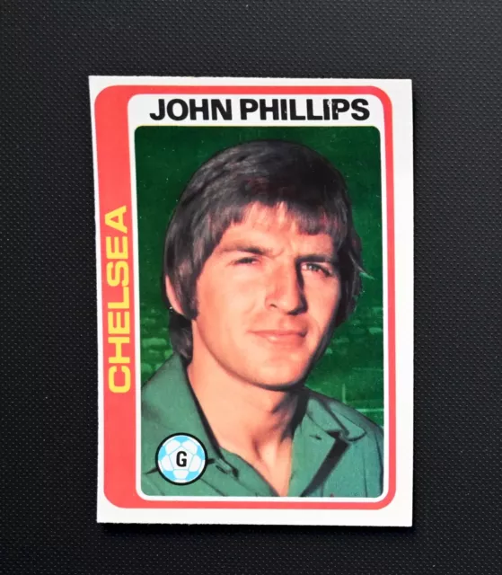 TOPPS Gummi Trading Fußballkarte 1978 79 blau hinten Nr. 286 John Phillips CHELSEA