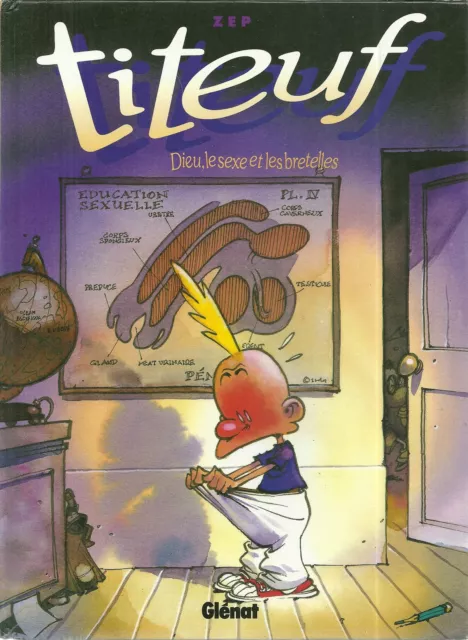 Bd : Titeuf N° 1 : Dieu, Le Sexe Et Les Bretelles / Zep