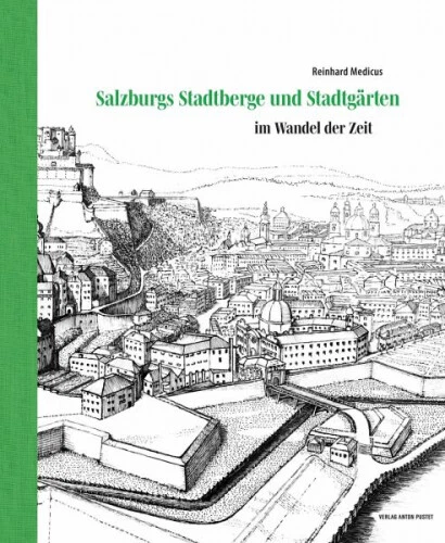 Salzburgs Stadtberge und Stadtgärten|Reinhard Medicus|Gebundenes Buch|Deutsch