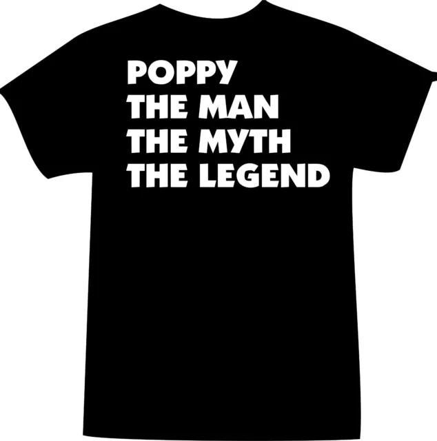 POPPY THE MAN THE MYTH THE LEGEND  T-Shirts UNISEX t shirts t-shirt novelty