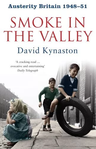 Austerity Britain: Smoke in the Valley (Tales of a New Jerusalem 2)-David Kynas