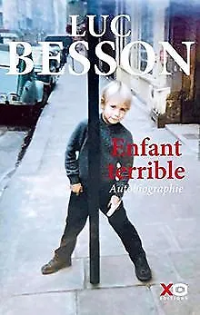 Enfant terrible - Autobiographie de Besson, Luc | Livre | état bon