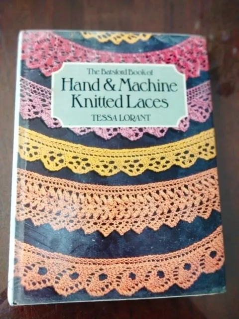 The Batsford Book of Hand & Machine Knitted Laces by Tessa Lorant hardcover