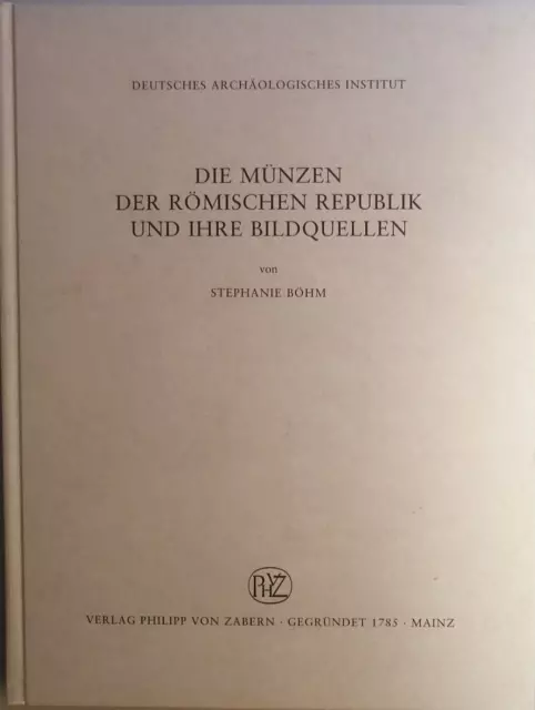 DIE MÜNZEN DER RÖMISCHEN REPUBLIK und ihre Bildquellen von Stephanie Böhm ZABER