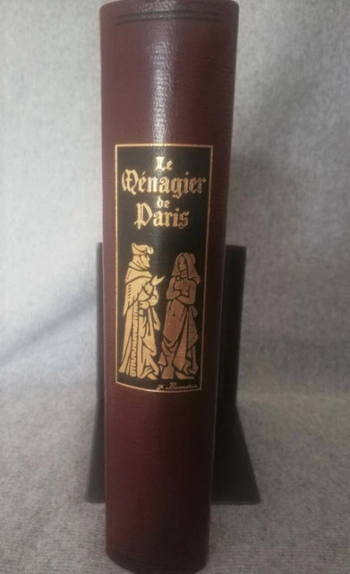 The Goodman of Paris (Le Ménagier de Paris): A Treatise on Moral and Domestic Ec