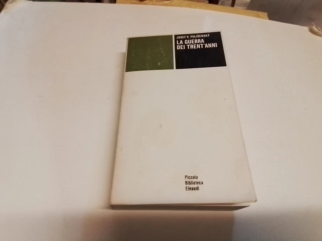 J. V. Polisensky LA GUERRA DEI TRENT'ANNI PBE Einaudi 1982, 4g24 J. V. Polisensky LA GUERRA DEI TRENT'ANNI PBE Einaudi 1982, 4g24