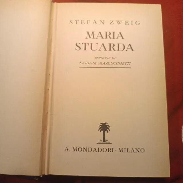 Stefan Zweig MARIA STUARDA Ed. Mondadori 1935 Milano **21 TAVOLE**