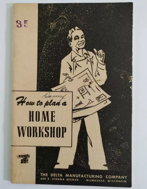 Vintage Booklet How to Plan a Home Workshop Delta Milwaukee Manual