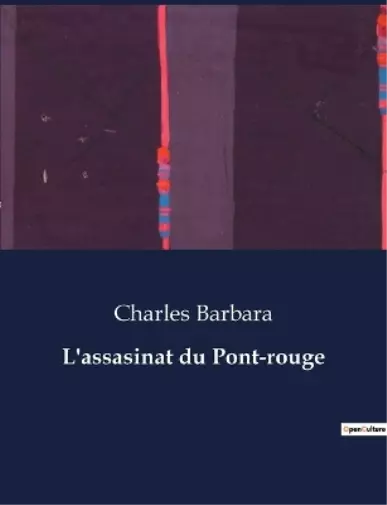 Charles Barbara L'assasinat du Pont-rouge (Taschenbuch)