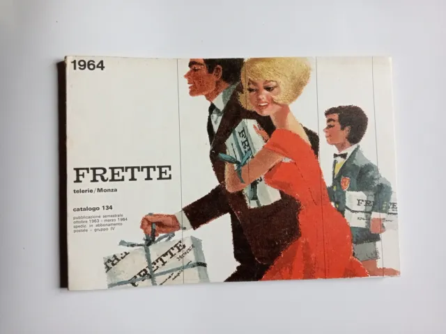 Frette 1964  Catalogo D'epoca Acquisti Corrispondenza Grandi Magazzini