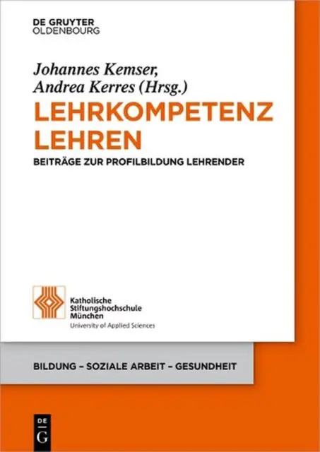 Lehrkompetenz lehren: Beitrage Zur Profilbildung Lehrender by Johannes Kemser (G