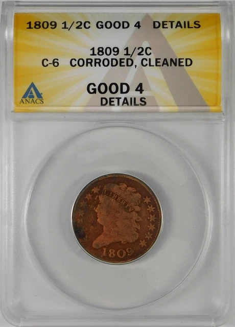 1809 1/2c Classic Head Half Cent ANACS G04 Details **C-6**