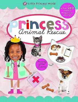 Animal Rescue (Little Princess World Sticker Activity Books)  New Book Roger Pri