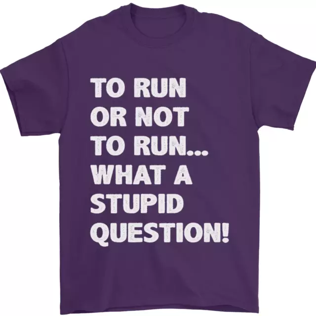 Correre o non correre? T-shirt da uomo What a Stupid Question 100% cotone 9