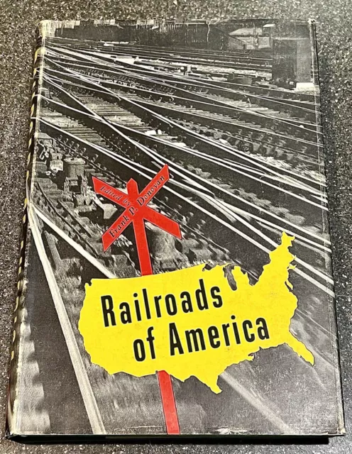 Railroads of America by Frank P. Donovan, Jr. (1949) Hardback Book!!