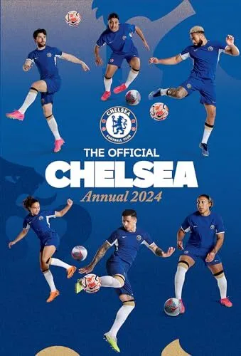 The Official Chelsea FC Annual 2024 The Official Chelsea Annual