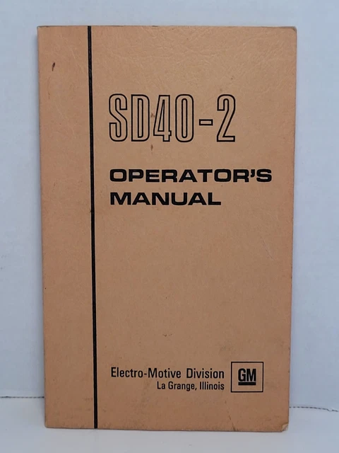 SD40-2 Operator's Manual Train Railroad Collectible GM Electro-Motive Division SD40-2 Operator's Manual Train Railroad Collectible GM Electro-Motive Division