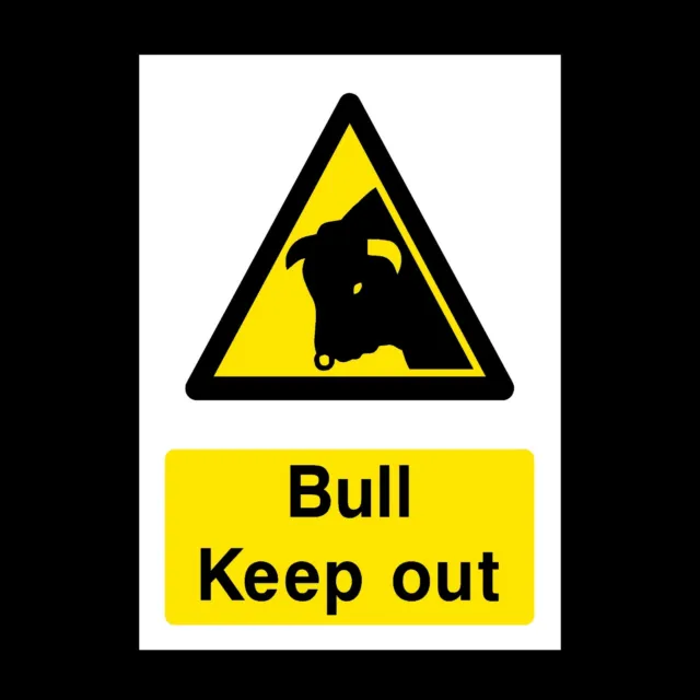 Bull Keep Out Plastic Sign OR Sticker - A6 A5 A4 (CA10)