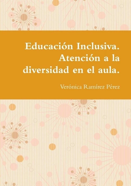 EDUCACIN INCLUSIVA. ATENCIN a la diversidad en el aula. by Ver?nica Ram ...