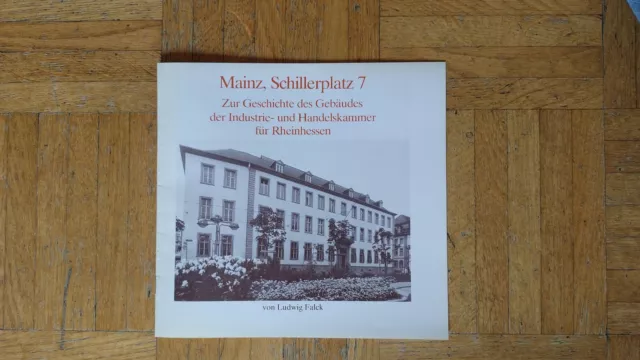 Mainz Schillerplatz - Zur Geschichte des Gebäudes der IHK Rheinhessen * 1981