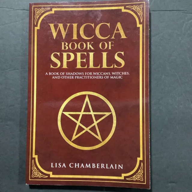 Wicca Book of Spells : A Book of Shadows for Wiccans, Witches, and Other...