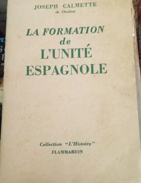 La formation de l'unité espagnole Joseph Calmette  catalogne grenade histoire