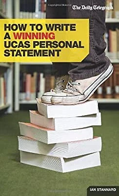 HOW TO WRITE a Winning UCAS Personal Statement: Daily Telegraph Guide ...
