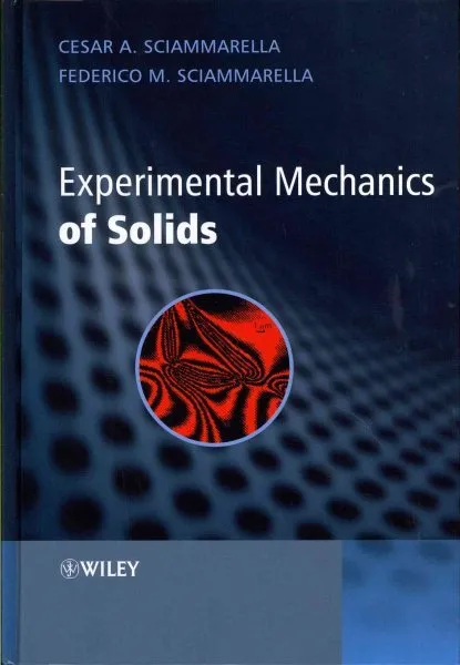Experimental Mechanics of Solids : Theory, Techniques, Instrumentation and Ap...