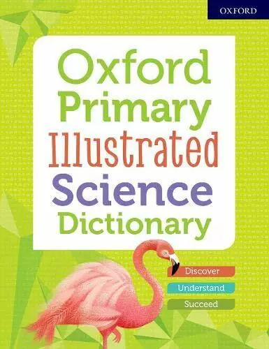 Oxford Primary Illustrated Science Dictionary.