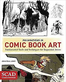 Foundations in Comic Book Art: SCAD Creative Essentials ... | Buch | Zustand gut