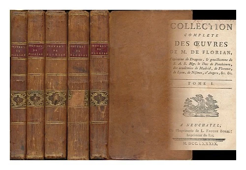 FLORIAN, JEAN-PIERRE CLARIS DE (1755-1794) Collection complete des oeuvres de M.