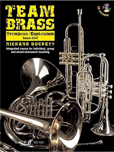 Trombone/Euphonium: (Bass Clef) (Team Brass) by Duckett, Richard Paperback Book