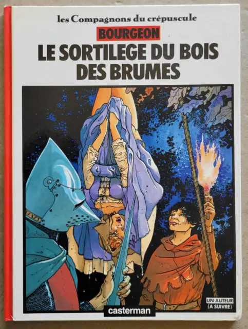 Les Compagnons du Crépuscule T 1 Le Sortilège du Bois des Brumes BOURGEON EO